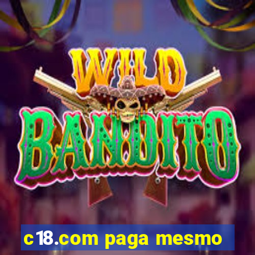 c18.com paga mesmo